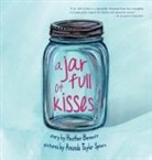 Heather Bennet, Heather Bennett, Amanda Taylor Spiers - A Jar Full of Kisses