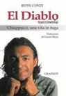 Beppe Conti - El Diablo racconta. Chiappucci, una vita in fuga
