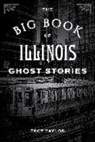 Troy Taylor, Taylor Troy - Big Book of Illinois Ghost Stories