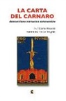 Carlo Ricotti - La carta del Carnaro. Dannunziana, massonica, autonomista