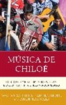Dan Bendrups, Bendrups Dan, Waldo Garrido, Waldo Bendrups Garrido, Philip Hayward, Hayward Philip - Musica De Chiloe