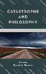 David J. Rosner, David J Rosner, David J. Rosner, Rosner David J. - Catastrophe and Philosophy