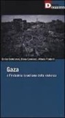 Enrico Bartolomei, Diana Carminiati, Alfredo Tradardi - Gaza e l'industria israeliana della violenza