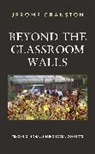 Jerome Cranston, Cranston Jerome - Beyond the Classroom Walls