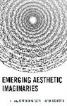 Lene Ledbetter Johannessen, Lene M. Ledbetter Johannessen, Lene Johannessen, Lene M. Johannessen, Johannessen Lene M., Mark Ledbetter... - Emerging Aesthetic Imaginaries
