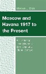 Mervyn J Bain, Mervyn J. Bain - Moscow and Havana 1917 to the Present