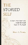 Bruce A Stevens, Bruce A. Stevens, Stevens Bruce A. - Storied Self A Narrative Approach to the Spiritual Care of the Aged