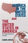 Gabriel Moran - America in the United States and the United States in America