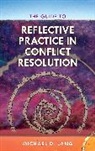 Michael Lang, Michael D Lang, Michael D. Lang, Michael D. Lang Lang, Lang Michael D. - Guide to Reflective Practice in Conflict Resolution