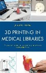 Jennifer Herron - 3d Printing in Medical Libraries