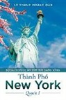 Le Thanh Hoang Dan, Lê Thanh Hoàng Dân - Thành Ph? New York: Quy?n 1 Volume 1