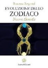 Rosanna Bergonzi - Evoluzione dello zodiaco. Nuove filosofie