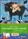 Beatrice Masini, V. Facchini - Siate gentili con le mucche. La storia di Temple Grandin