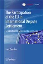 Luca Pantaleo - The Participation of the EU in International Dispute Settlement