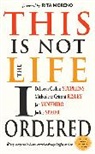Michealene Cristini Risley, Michealene Cristini (Michealene Cristini Risley) Risley, Jackie Speier, Jackie (Jackie Speier) Speier, Deborah Collins Stephens, Deborah Collins (Deborah Collins Stephens) Stephens... - This Is Not the Life I Ordered