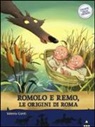 Valeria Conti, Fabiano Fiorin - Romolo e Remo, le origini di Roma. Storie nelle storie
