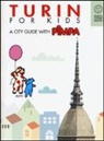 Altan, Agnese Baruzzi - Turin for kids. A city guide with Pimpa