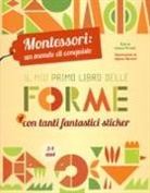 Chiara Piroddi, A. Baruzzi, Agnese Baruzzi - Il mio primo libro delle forme. Montessori: un mondo di conquiste
