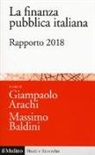 G. Arachi, M. Baldini - La finanza pubblica italiana. Rapporto 2018