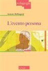 Antonio Bellingreri - L'evento persona