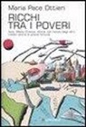 Maria Pace Ottieri - Ricchi tra i poveri