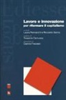 Laura Pennacchi, L. Pennacchi, R. Sanna - Lavoro e innovazione per riformare il capitalismo