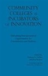 J. Noah (AFT)/ Corbin Brown, Rebecca Corbin, Rebecca A Corbin, Rebecca A. Corbin, Ron Thomas - Community Colleges As Incubators of Innovation
