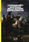 David Hollins, C. Rothero - I comandanti austriaci nelle guerre napoleoniche (1792-1815)