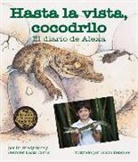 Barr, Brady Barr, Dr Brady Barr, Jennifer Keats Curtis, Susan Detwiler - Hasta La Vista, Cocodrilo: El Diario de Alexa (After a While Crocodile: Alexa's Diary)