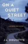 J. L. Doucette, J.L. Doucette - On a Quiet Street