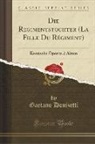 Gaetano Donizetti - Die Regimentstochter (La Fille Du Régiment)
