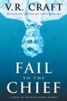 V. R. Craft - Fail to the Chief
