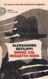 Alessandro Defilippi - Donne col rossetto nero. Un nuovo caso del colonnello Anglesio