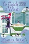 Heather Blake, Heather Blake - To Catch a Witch