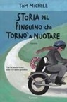 Tom Michell, N. Baker, Neil Baker - Storia del pinguino che tornò a nuotare