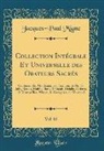Jacques-Paul Migne - Collection Intégrale Et Universelle des Orateurs Sacrés, Vol. 85