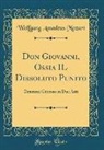 Wolfgang Amadeus Mozart - Don Giovanni, Ossia IL Dissoluto Punito