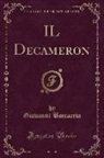 Giovanni Boccaccio - IL Decameron, Vol. 1 (Classic Reprint)