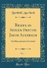 Berthold Auerbach - Briefe an Seinen Freund Jakob Auerbach, Vol. 1