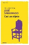 Jose Saramago, José Saramago - Casi un objeto / Almost an Object