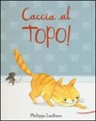 Philippa Leathers - Caccia al topo!