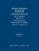 Johann Sebastian Bach, Richard W. Sargeant Jr. - Passacaglia in C minor, BWV 582