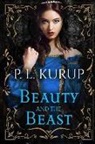 P. L. Kurup - Beauty and the Beast: Fairy Tale Retelling