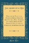 José Amador De Los Ríos - Discurso en Elogio del Duque de Rivas, Director Que Fué de la Real Academia de Nobles Artes de San Fernando, Leido en Junta Pública el 20 de Mayo de 1866 (Classic Reprint)