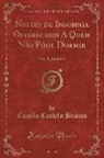 Camilo Castelo Branco - Noites de Insomnia Offerecidas A Quem Não Póde Dormir
