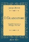Jacopo Foroni - I Gladiatori