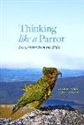 Alan Bond, Alan B. Bond, Alan Diamond Bond, Bond Alan, Judy Diamond, Diamond Judy - Thinking Like a Parrot