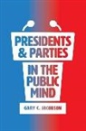 Gary Jacobson, Gary C. Jacobson - Presidents and Parties in the Public Mind