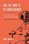 Owen Whooley, Whooley Owen - On the Heels of Ignorance