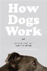 G Burghardt, Raymond Coppinger, Raymond Feinstein Coppinger, Coppinger Raymond, Mark Feinstein - How Dogs Work